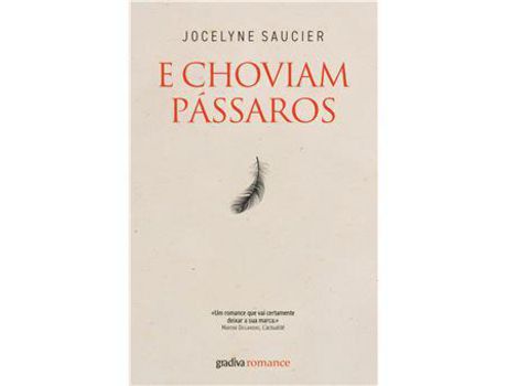 Livro E Choviam Pássaros de Jocelyne Saucier ( Português )