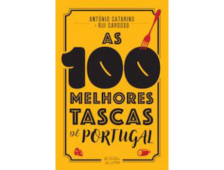 Livro As 100 Melhores Tascas de Portugal de António Catarino, Rui Cardoso ( Português )