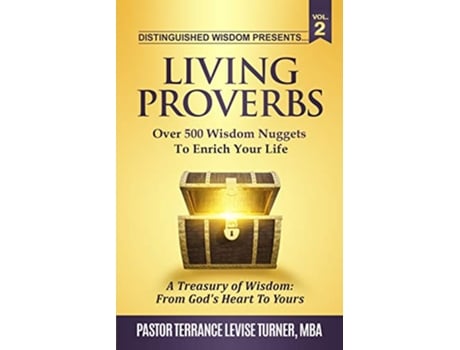 Livro Distinguished Wisdom Presents Living ProverbsVol2 Over 500 Wisdom Nuggets To Enrich Your Life Vol2 de Turner Levise Terrance (Inglês)