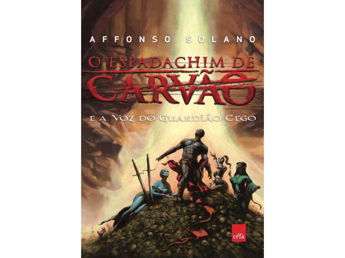 Livro Espadachim de Carvao O e a Voz Do Guardiao Cego de Affonso Solano  (Português) | Worten.pt
