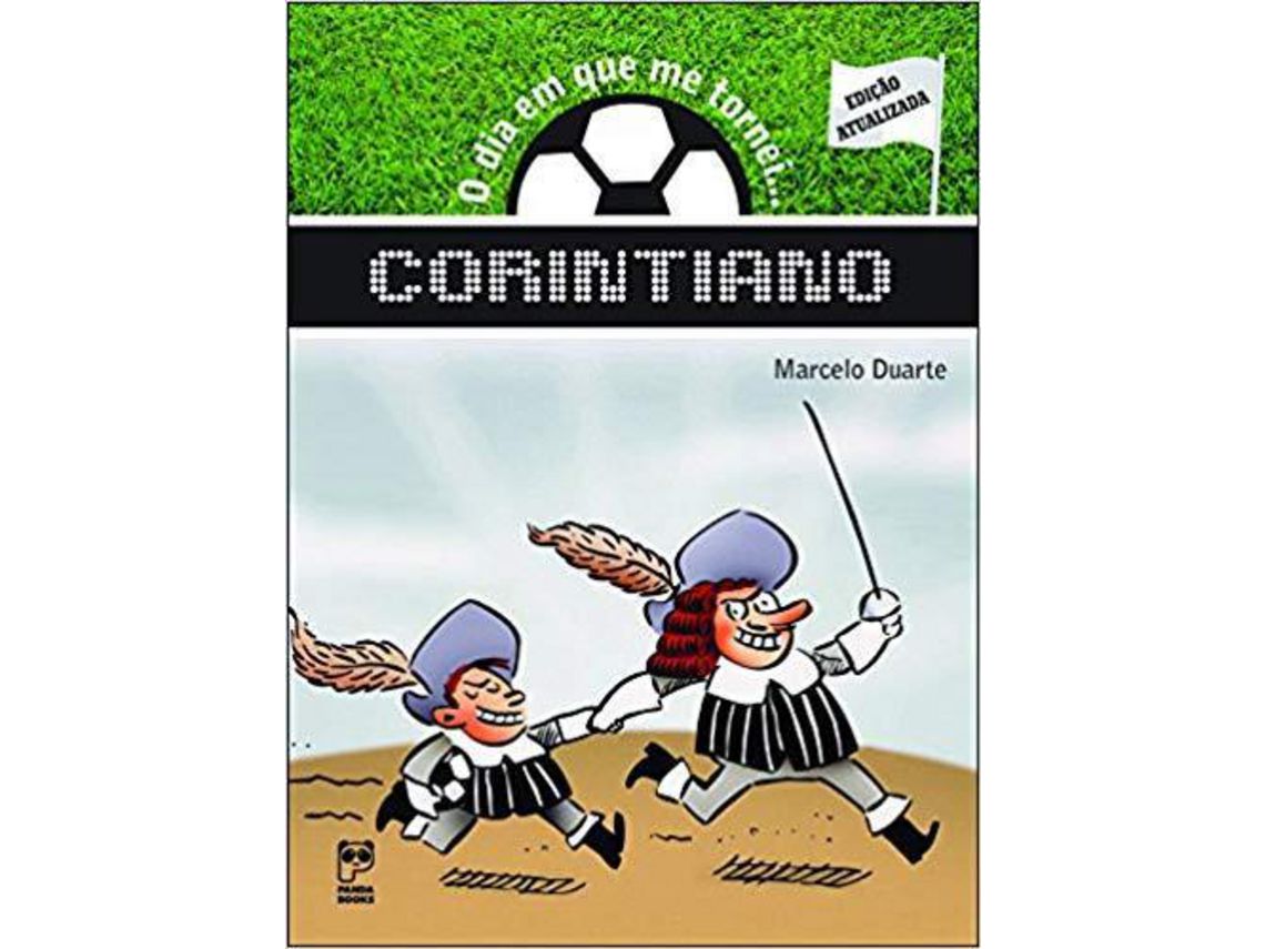 Livro Dia em Que Me Tornei... Corintiano O Ed. Atuali de Marcelo Duarte (Português do Brasil)