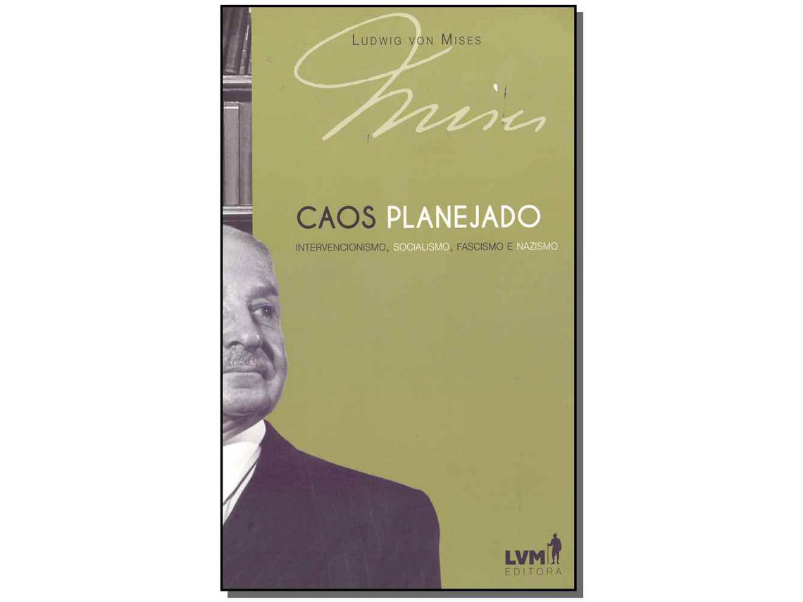 Livro Caos Planejado Intervencionismo S. F. Nazismo de Ludwig Von Mises (Português do Brasil)