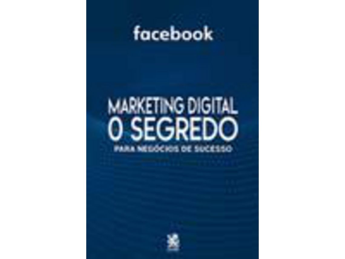Livro Marketing Digital O Segredo Facebook de Camelot Editora (Português)