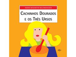 Livro Cachinhos Dourados e Os Tres Ursos de Ingrid Biesemeyer Bellinghausen (Português do Brasil)