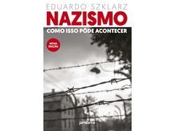Livro Nazismo Como Isso Pode Acontecer de Eduardo Szklarz (Português do Brasil)