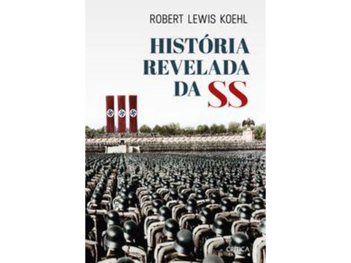 Livro Historia Revelada Da Ss 02Ed/21 de Robert Lewis Koehl (Português do Brasil)
