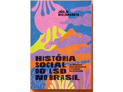 Livro Historia Social Do Lsd no Brasil de DELMANTO, JULIO (Português-Brasil)