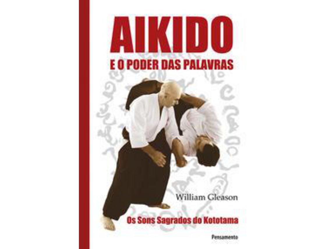 Livro Aikido e O Poder das Palavras de William Gleason (Português do Brasil)