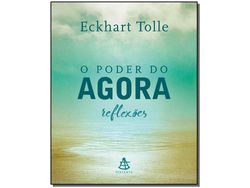 Livro Poder Do Agora O Reflexoes de Eckhart Tolle (Português)