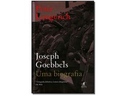 Livro Joseph Goebbels Uma Biografia de Peter Longerich (Português do Brasil - Capa Dura)