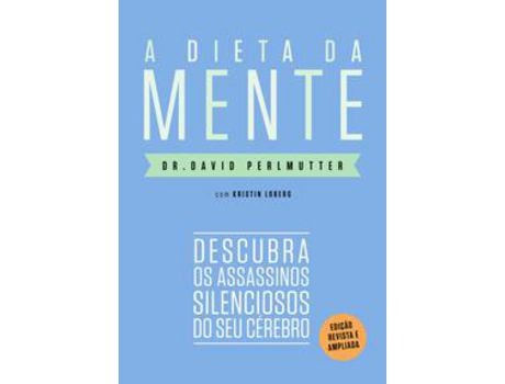 Livro Dieta Da Mente a 02Ed/20 de PERLMUTTER, DR. DAVID; OBERG, KRISTIN ( Português-Brasil )