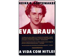 Livro Eva Braun a Vida com Hitler de GORTEMAKER, HEIKE B. ( Português-Brasil )