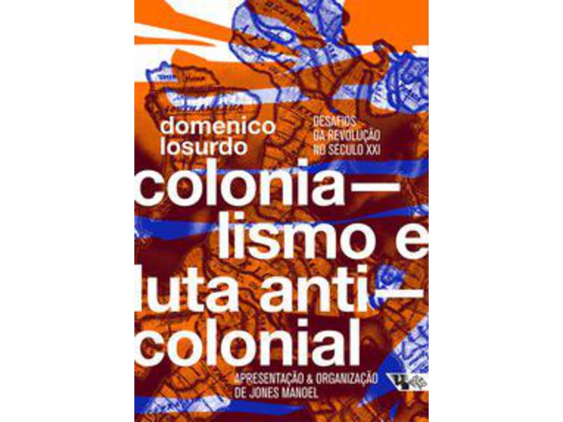 Livro Colonialismo e Luta Anticolonial de LOSURDO, DOMENICO ( Português-Brasil )