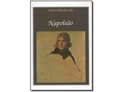 Livro Napoleao Vol. 04 Garnier de Merejkovsky e Dimitri (Português)