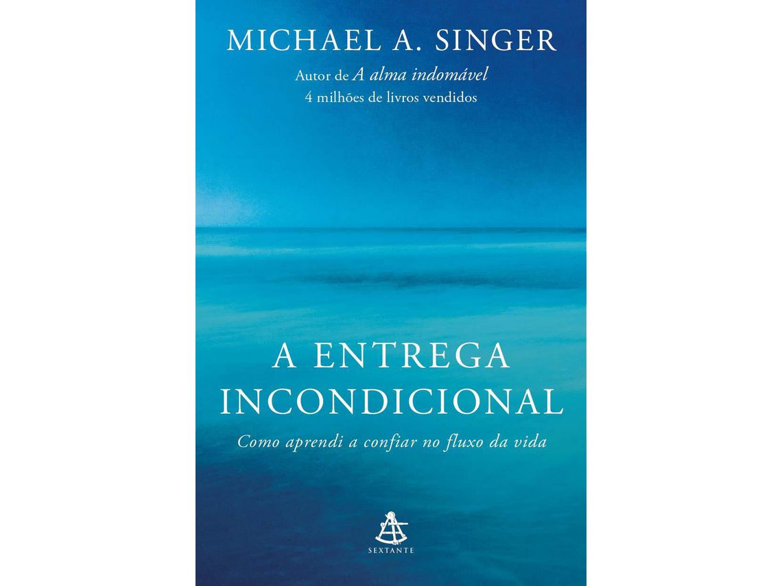 Livro Entrega Incondicional A de Michael A Singer (Português)