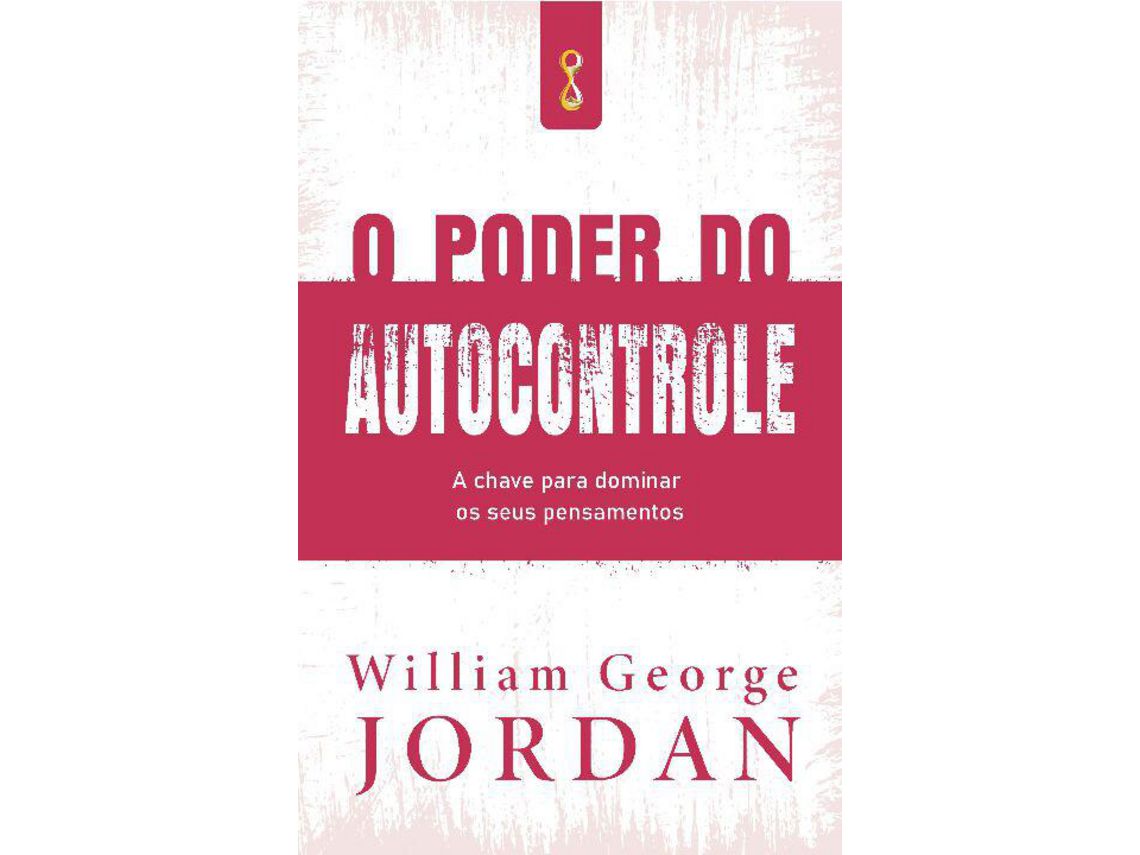 Livro Poder Do Autocontrole O de William George Jordan (Português)