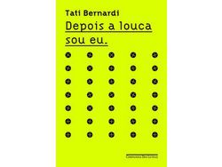 Livro Depois a Louca Sou Eu de Bernardi e Tati (Português)