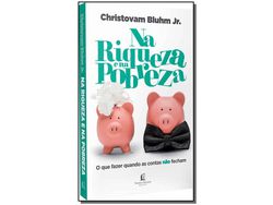 Livro Na Riqueza e na Pobreza de Christovam Bluhm Jr (Português do Brasil)