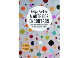 Livro Arte dos Encontros A de Priya Parker (Português)
