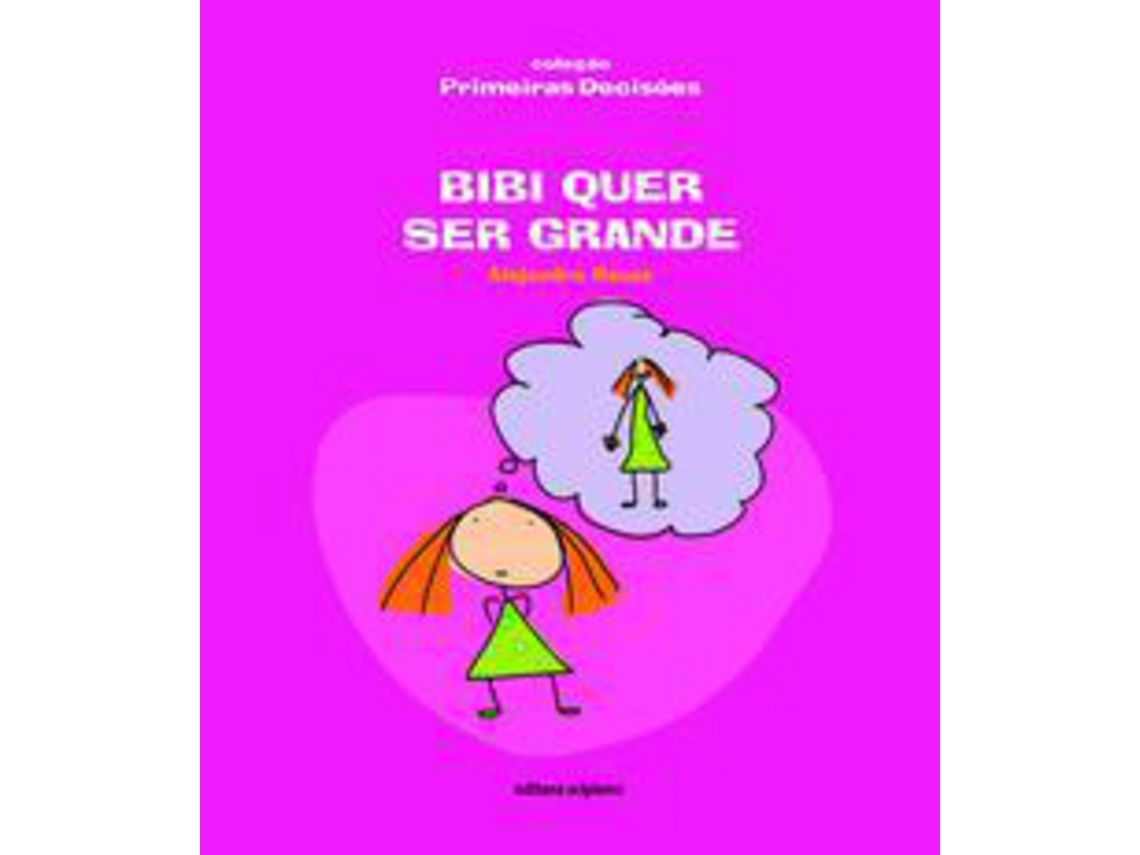 Livro Bibi Quer Ser Grande de Rosas e Alejandro (Português)