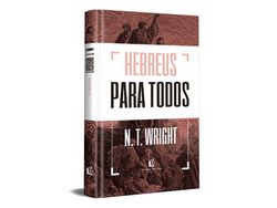 Livro Hebreus para Todos de Nt Wright (Português do Brasil - Capa Dura)