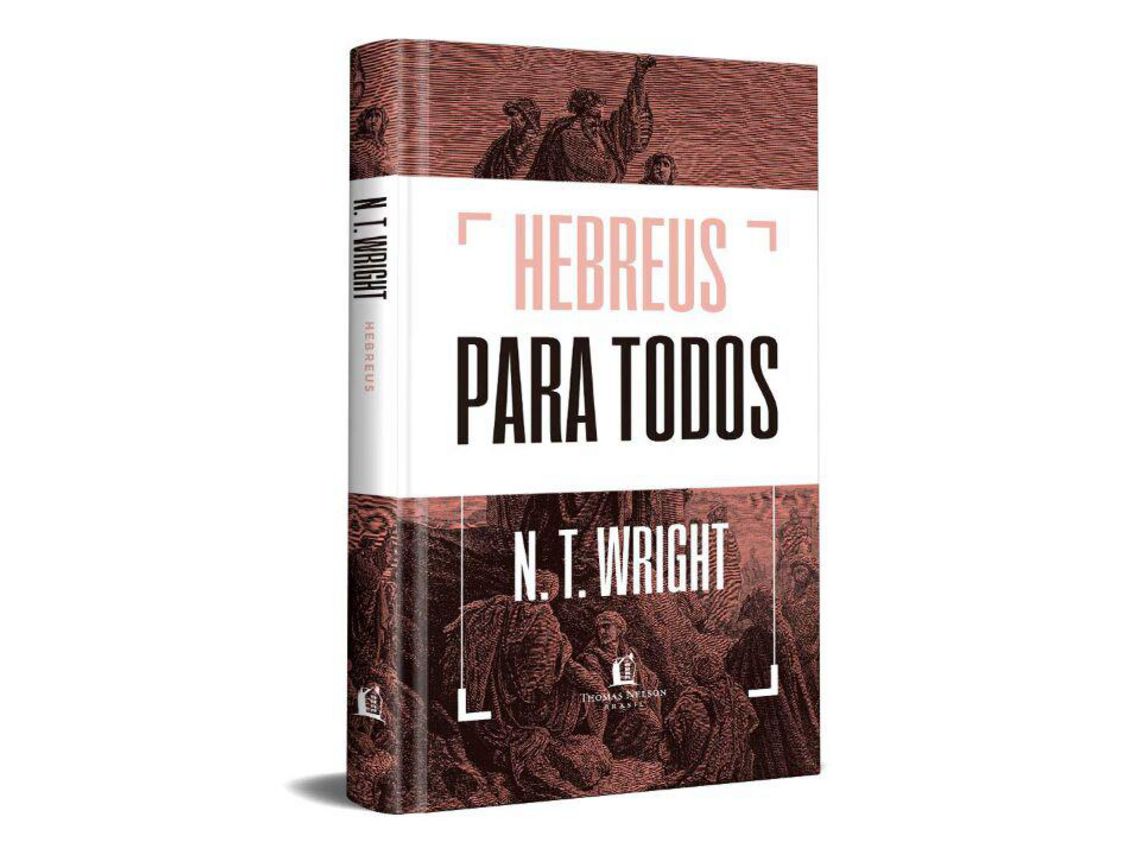 Livro Hebreus para Todos de Nt Wright (Português do Brasil - Capa Dura)