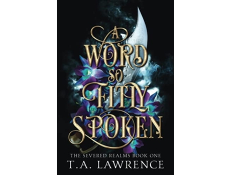 Livro A Word so Fitly Spoken The Severed Realms de TA Lawrence (Inglês)