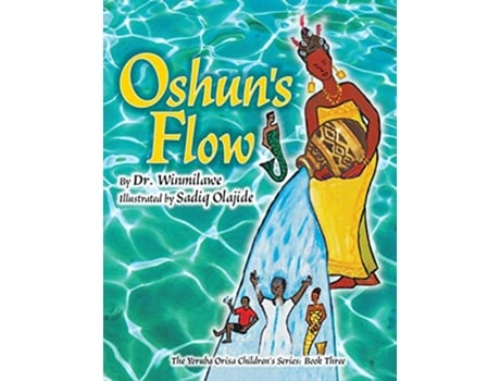 Livro Oshuns Flow Yoruba Orisa Childrens de Dr Winmilawe (Inglês)