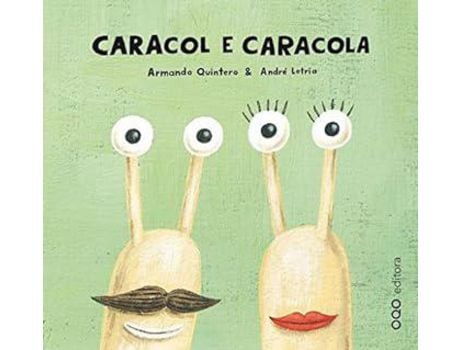 Livro Caracol E Caracola de Armando Quintero (Português)