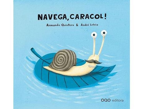 Livro Navega, Caracol! de Armando Quintero (Português)