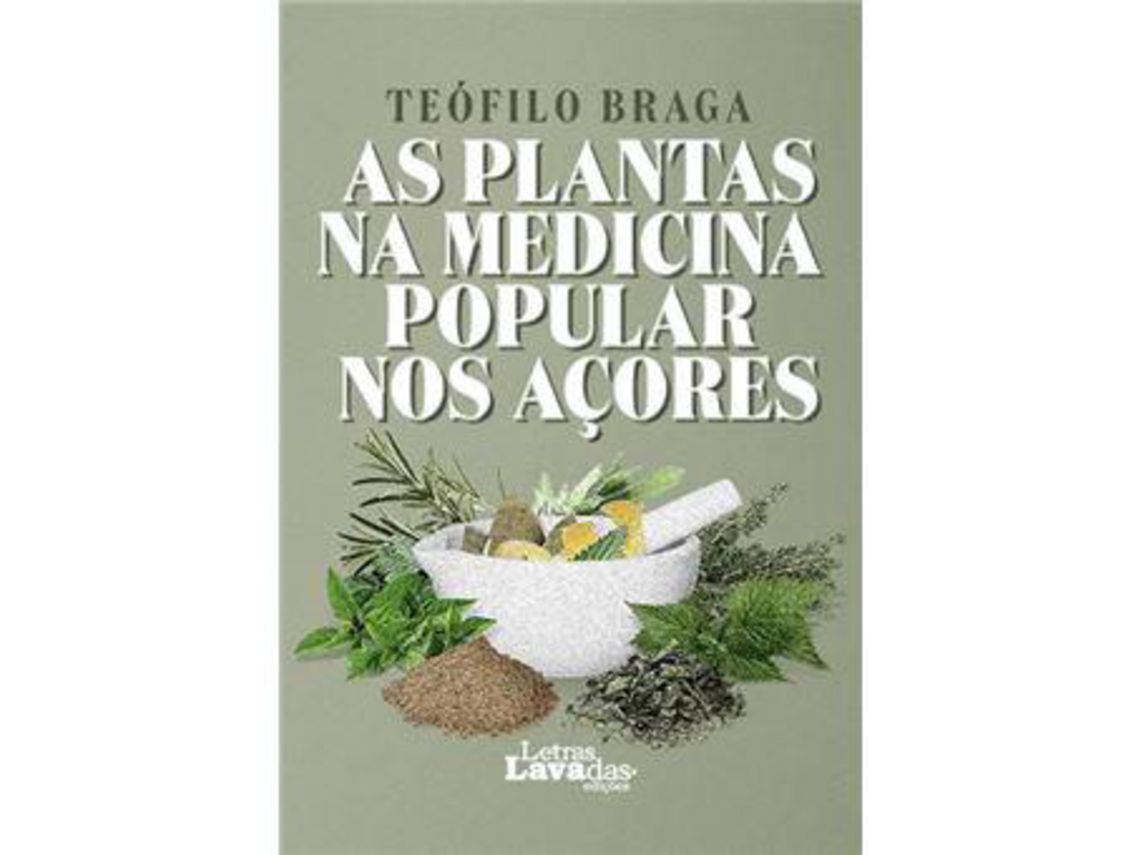Livro As Plantas Na Medicina Popular Nos Açores de Teófilo Braga (Português)
