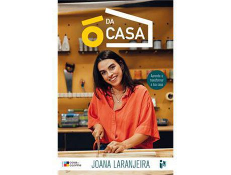 Livro Ó da Casa - Aprende a Transformar a Tua Casa de Joana Laranjeira ( Português )