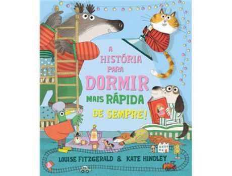 Livro A História para Dormir Mais Rápida de Sempre de Louise Fitzgerald, Kate Hindley ( Português )