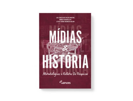 Livro Mídias E História - Metodologias E Relatos De Pesquisa de Leticia Sabina Wermeier Krilow (Português)
