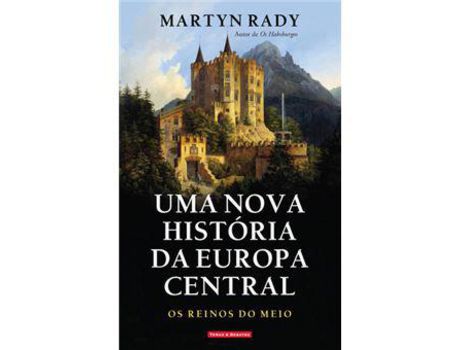 Livro Uma Nova História da Europa Ocidental - Os Reinos do Meio de Martyn Rady ( Português )