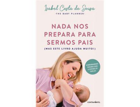 Livro Nada nos Prepara para Sermos Pais ( Mas Este Livro Ajuda Muito) de Isabel Costa De Sousa ( Português )
