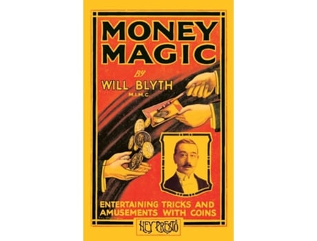 Livro Money Magic Entertaining Tricks and Amusements with Coins de Will Blyth (Inglês)