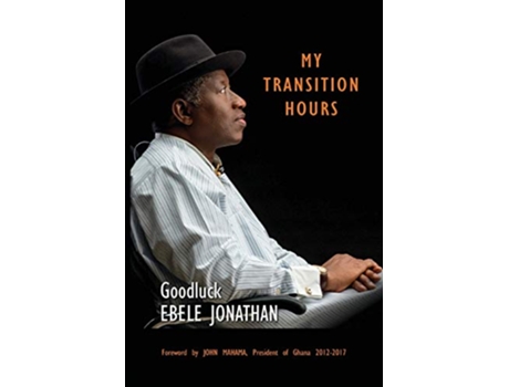 Livro My Transition Hours de Ebele Jonathan (Inglês)