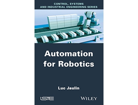 Livro Automation for Robotics Control Systems and Industrial Engineering de Luc Jaulin (Inglês)