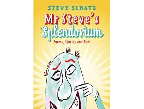 Livro Mr. Steves Splendorium Poems, Stories And Fun ! De Steve Schatz (inglês)