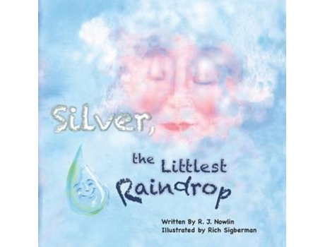 Livro Silver, The Littlest Raindrop De Roberta Jean Nowlin (inglês)