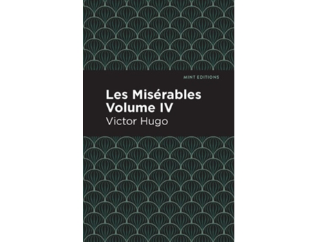 Livro Les Miserables Volume Iv De Victor Hugo (inglês - Capa Dura)