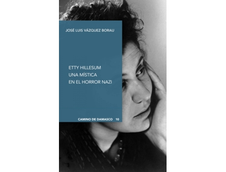 Livro Etty Hillesum. Una Mística En El Horror Nazi de José Luis Vázquez Borau (Español)