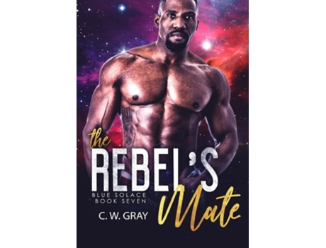 Livro The Rebels Mate De C W Gray (inglês - Capa Dura)