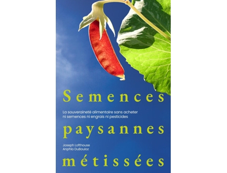 Livro Semences paysannes métissées de Joseph Lofthouse (Inglês)