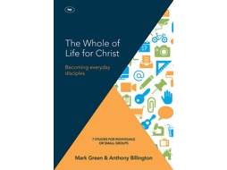 Livro The Whole of Life for Christ de Antony Billington And Mark Greene (Inglês)