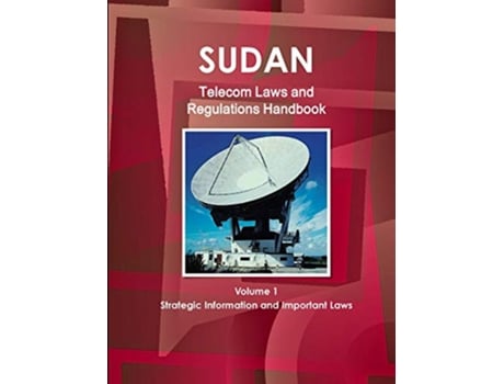 Livro Sudan Telecom Laws and Regulations Handbook World Law Business Library de Ibp Usa (Inglês)
