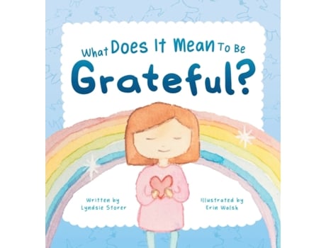 Livro What Does It Mean To Be Grateful? Lyndsie Storer (Inglês)