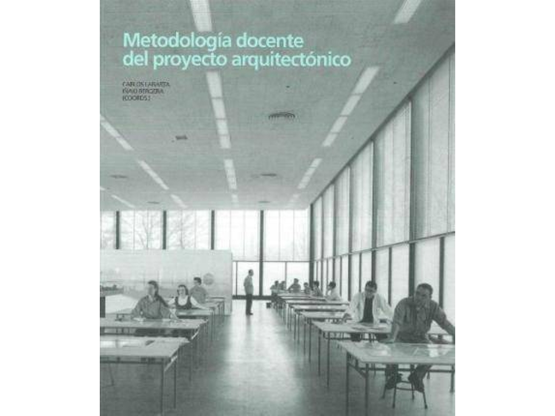 Livro Metodología docente del proyecto arquitectónico de Coord Bergera Serrano e José Ignacio (Espanhol)