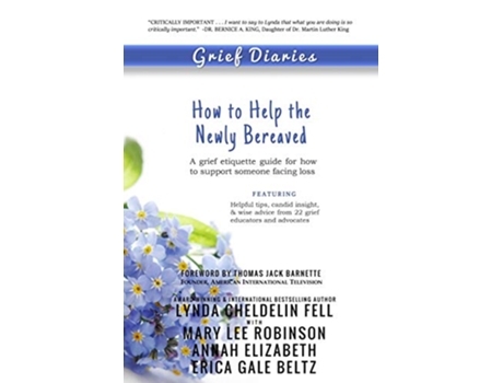 Livro Grief Diaries How to Help the Newly Bereaved de Lynda Cheldelin Fell, Mary Lee Robinson et al. (Inglês)
